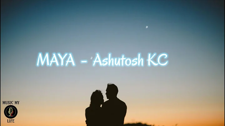 Maya [Eklai basera muskuraunu ho maya] - Ashutosh KC (lyrics)