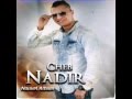Cheb Nadir 2015 Cha Sbabi Sbabi Ntia Cheb Nadir 2015 Cha Sbabi Sbabi Ntia