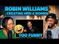 First Time Hearing ROBIN WILLIAMS - Creating men & Women | REACTION |