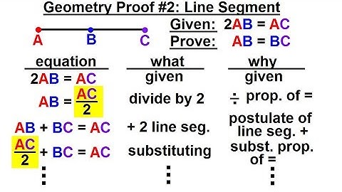 Geometry - Ch. 3: Proofs (10 of 17) Geometry Proof #2: Line Segment