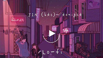 BTS jin (진) - Tonight (이밤) ; lofi version ~