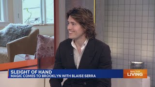Up close with sleight of hand artist Blaise Serra