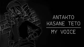 Antakto & Kasane Teto - My Voice