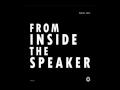 Pascal Feliz - From Inside The Speaker (Part 1)