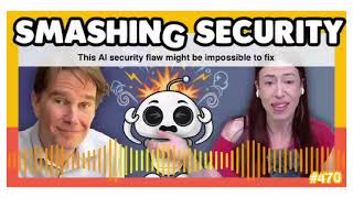 This AI security flaw might be impossible to fix | Smashing Security podcast