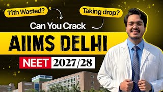 Can You Crack Aiims Delhi In 1 Year In Neet 2027 If You Start Now? Roadmap By Air 33, Dr Aman Tilak