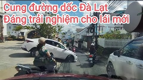 Bổ túc TPHCM - Đà Lạt luyện tập cung đường đèo dốc trong trung tâm TP Đà Lạt cho người lái mới