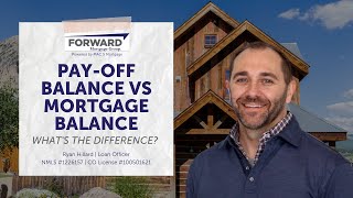 Payoff Balance vs Mortgage Balance: What's the Difference