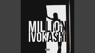 MILLION - IVOKASHI