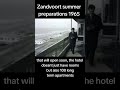 Zandvoort is getting ready for summer a new skyscraper, tallest of Netherlands was built