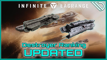 Infinite Lagrange |  Destroyer Ranking Updated