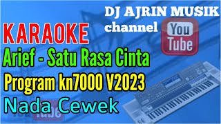 Arief - Satu Rasa Cinta [Karaoke] Kn7000 - Nada Wanita