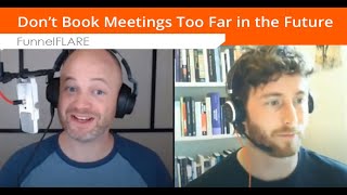Don't Book Meetings Too Far Into the Future