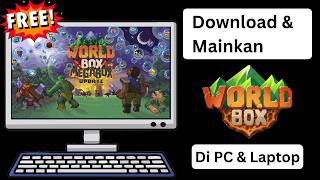 Download WorldBox di PC / Laptop 2026 | Cara Main WorldBox di Komputer Gratis