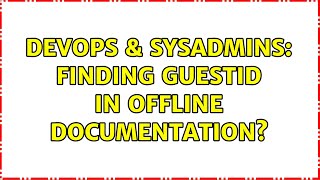 Famous DevOps & SysAdmins: finding guestid in offline documentation? Net Worth