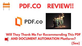 PDF.co Review- Does This PDF & DOCUMENT AUTOMATION Hub WORK Well As Advertised See(Do not Use Yet)