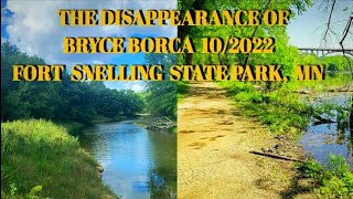 Disappearance of Bryce Borca 10 2022 Snelling State Park MN