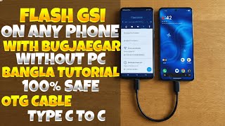 HOW TO FLASH GSI ROM USING BUGJAEGAR | Another Phone + OTG (No PC Needed) | BANGLA TUTORIAL screenshot 1