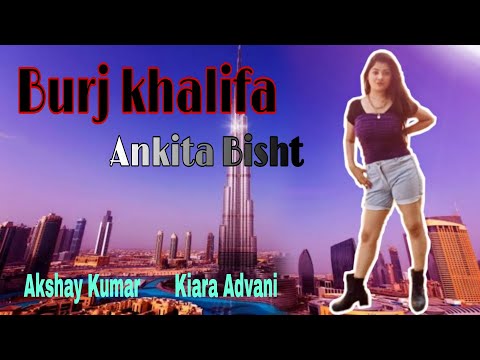 Burjkhalifa| Laxmmi Bomb| Akshay Kumar, Kiara Advani| ft. Ankita| Shashi-Dj Khushi,Nikhita Gandhi