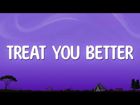 Shawn Mendes - Treat You Better (Lyrics)