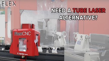 FlexCNC: An Affordable, Versatile Alternative to Tube Lasers