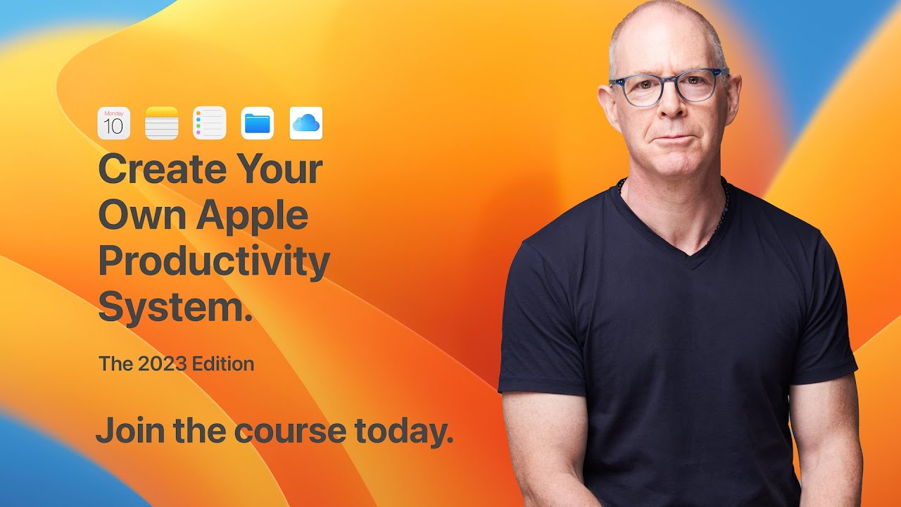 The Apple Productivity Course 2023 Update is Now Available. - YouTube