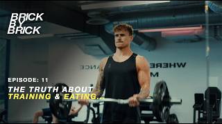 Brick By Brick | EP: 11 | FULL DAY OF EATING