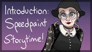 ππ¨ Introduction: Speedpaint Storytime! π¨π