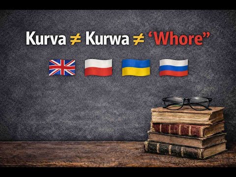 Kurva / Kurwa ≠ “Whore” — Cultural Meaning Explained Across Languages