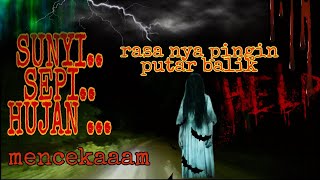 SERAM ....!!! MALAM-MALAM MELEWATI HUTAN SAWIT DAN KARET