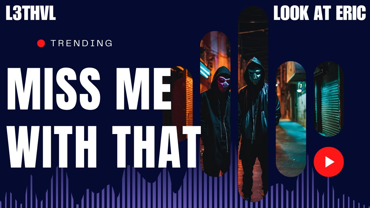 Watch L3THVL - Miss Me With That Feat. Look At Eric (Official Audio) on YouTube