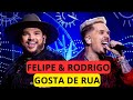 Felipe & Rodrigo - Gosta de Rua