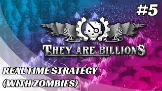 They Are Billions #5 - SHOULD PROB GET AN ARMY