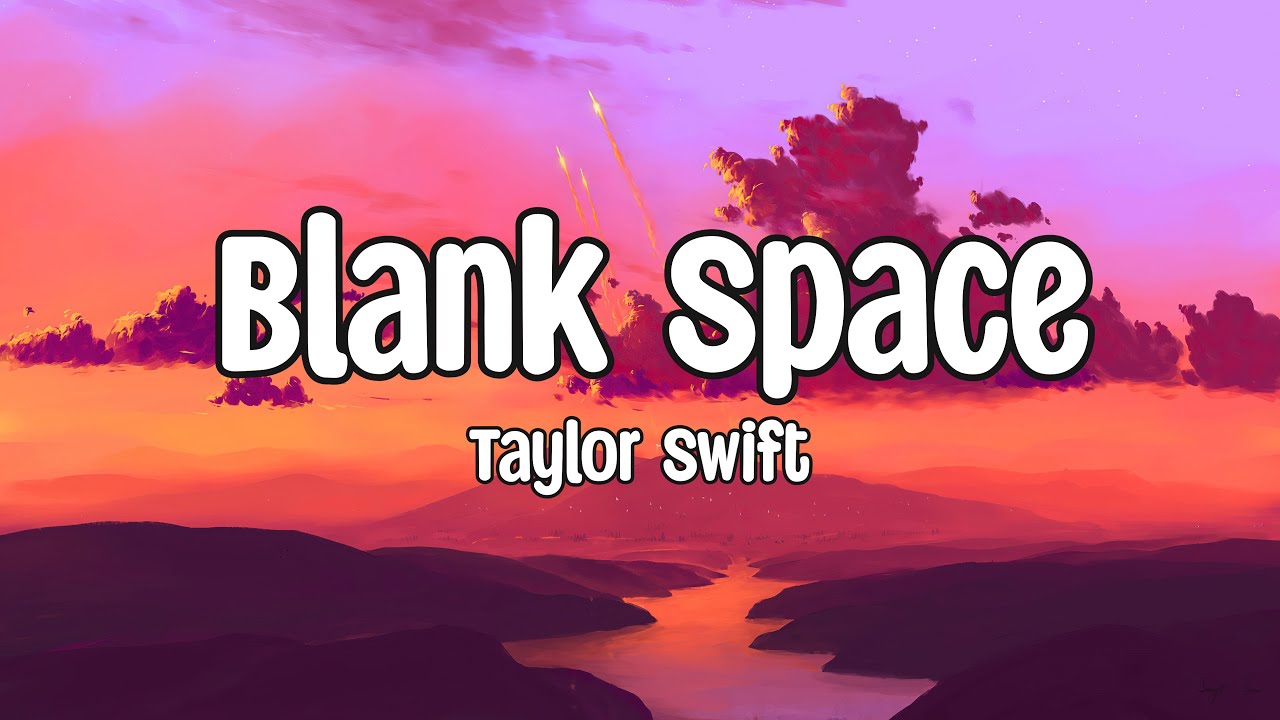 lyrics of taylor swift blank space