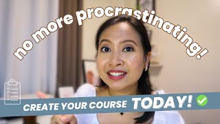 STOP procrastinating on creating your online course | Productivity Tips for Course Creators