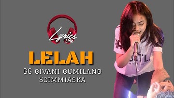 Lelah ~ GG Givani_Gumilang Scimmiaska (With Lyric)