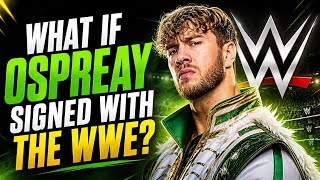 Will Ospreay Goes To WWE Instead Of AEW, WHAT IF? A Deep Dive into Ospreay's Path! #wwe #aew