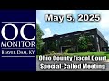 5-5-25 Ohio County Fiscal Court Special-Called Meeting