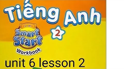 Bài tập tiếng anh lớp 2 unit 6 lesson 2 trang 40,41