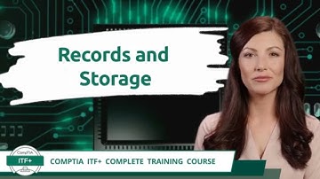 CompTIA ITF+ (FC0-U61) | Records and Storage | Exam Objective 5.1 | Course Training Video