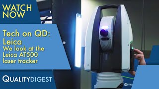 We look at the Leica AT500 laser tracker #metrology #hexagon