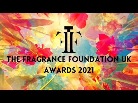 The Fragrance Foundation UK Awards 2021