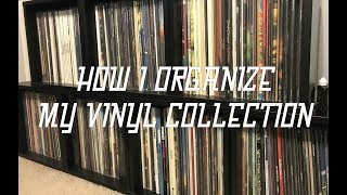 HOW I ORGANIZE MY VINYL COLLECTION