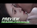 Preview: The Blooms At RUYI Pavilion EP33 | 如意芳霏 | iQIYI