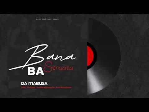 DaMabusa feat. SoulQue, Sabza Womqulo, Ama Grootman - Bana Ba Straata (Offcial Audio)