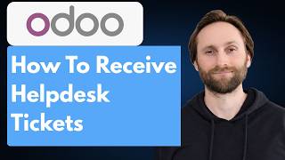 How to Receive Helpdesk Tickets in Odoo [Full 2026 Guide]