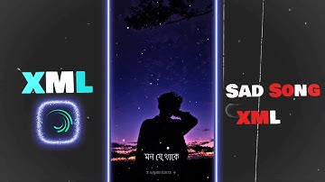New Bangla Sad song Xml 😌💔 Alight Motion new XML by@XRIYANEDITZ #xml #crazy_editor_bd