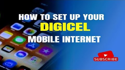 How to setup your Digicel Internet yourself using your phone