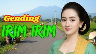 GENDING IRIM IRIM, DAWAH LADRANG BIWADHO MULYO KALAJENGAKEN KETAWANG LEBDOSARI, SLENDRO MANYURO