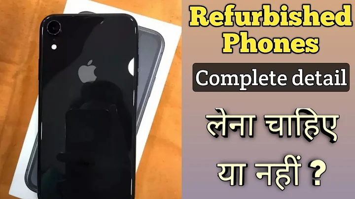 Should you buy refurbished phone ? | Refurbished phone kya hota hai - DayDayNews